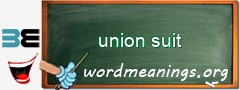 WordMeaning blackboard for union suit